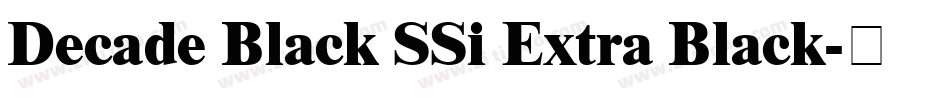 Decade Black SSi Extra Black字体转换
